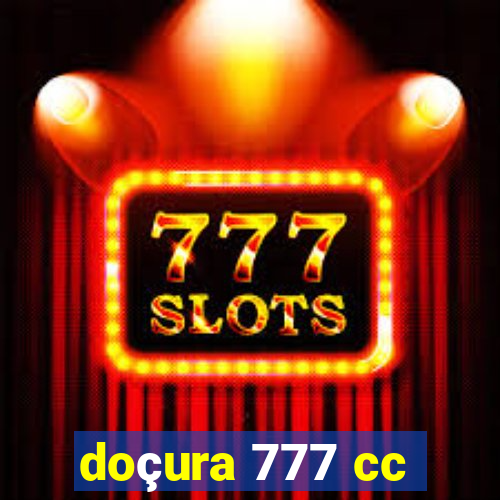 doçura 777 cc